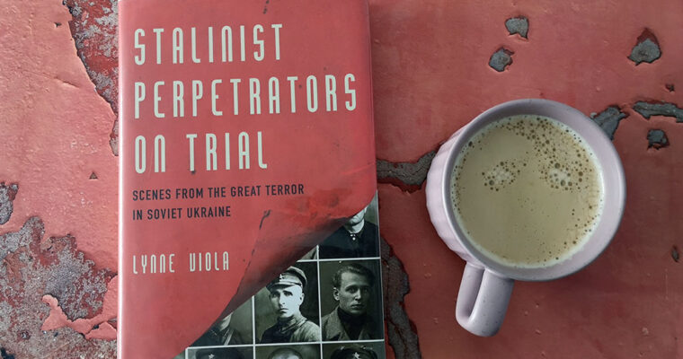 Stalinist perpetrators on trial by Lynne Viola