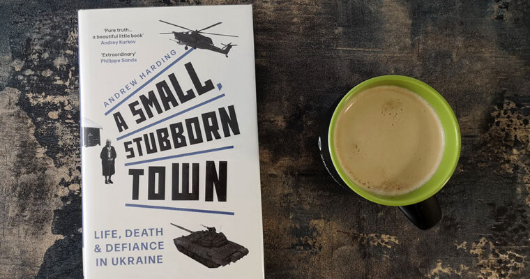 A small, stubborn town by Andrew Harding